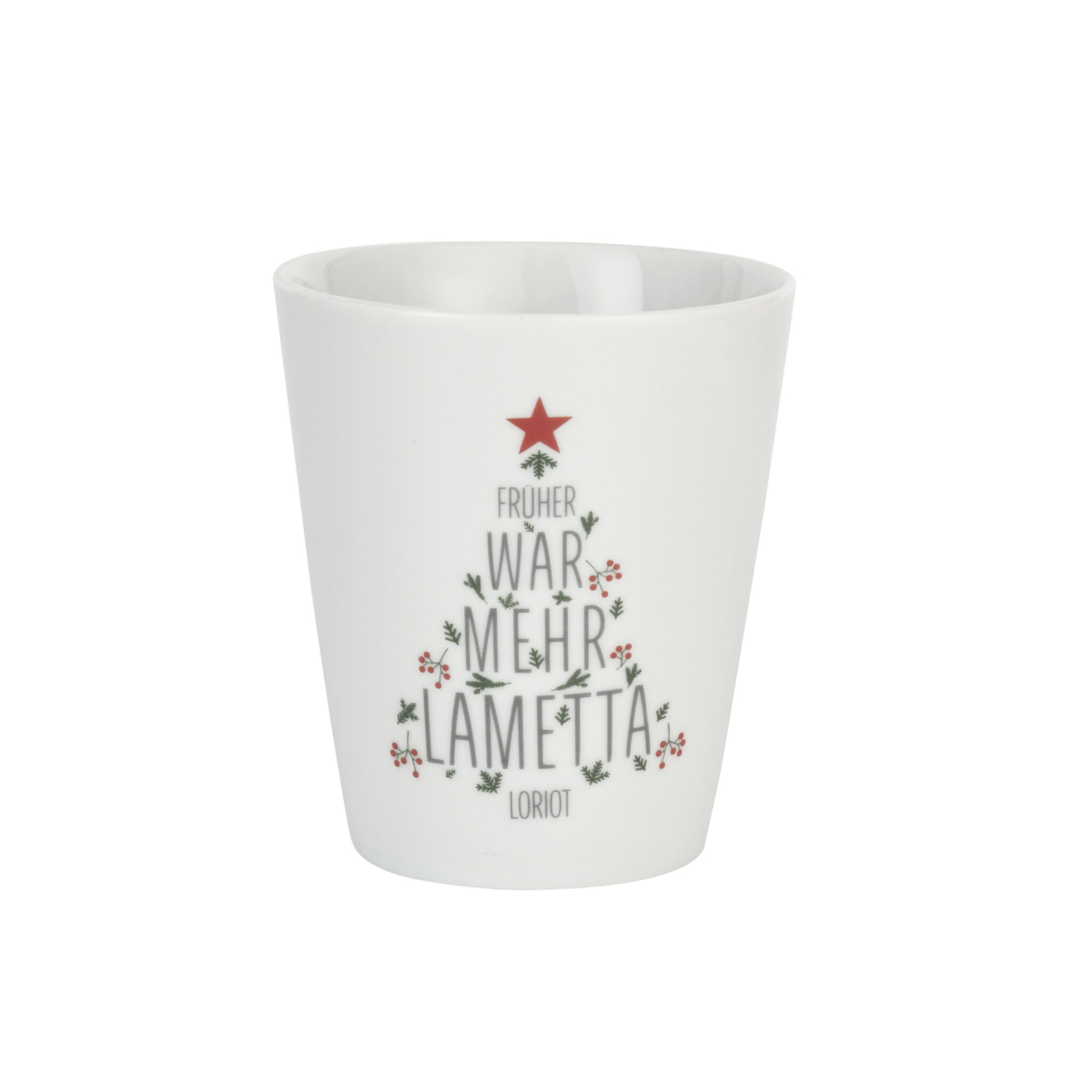 Happy Mug Becher Früher war mehr Lametta, weiss 