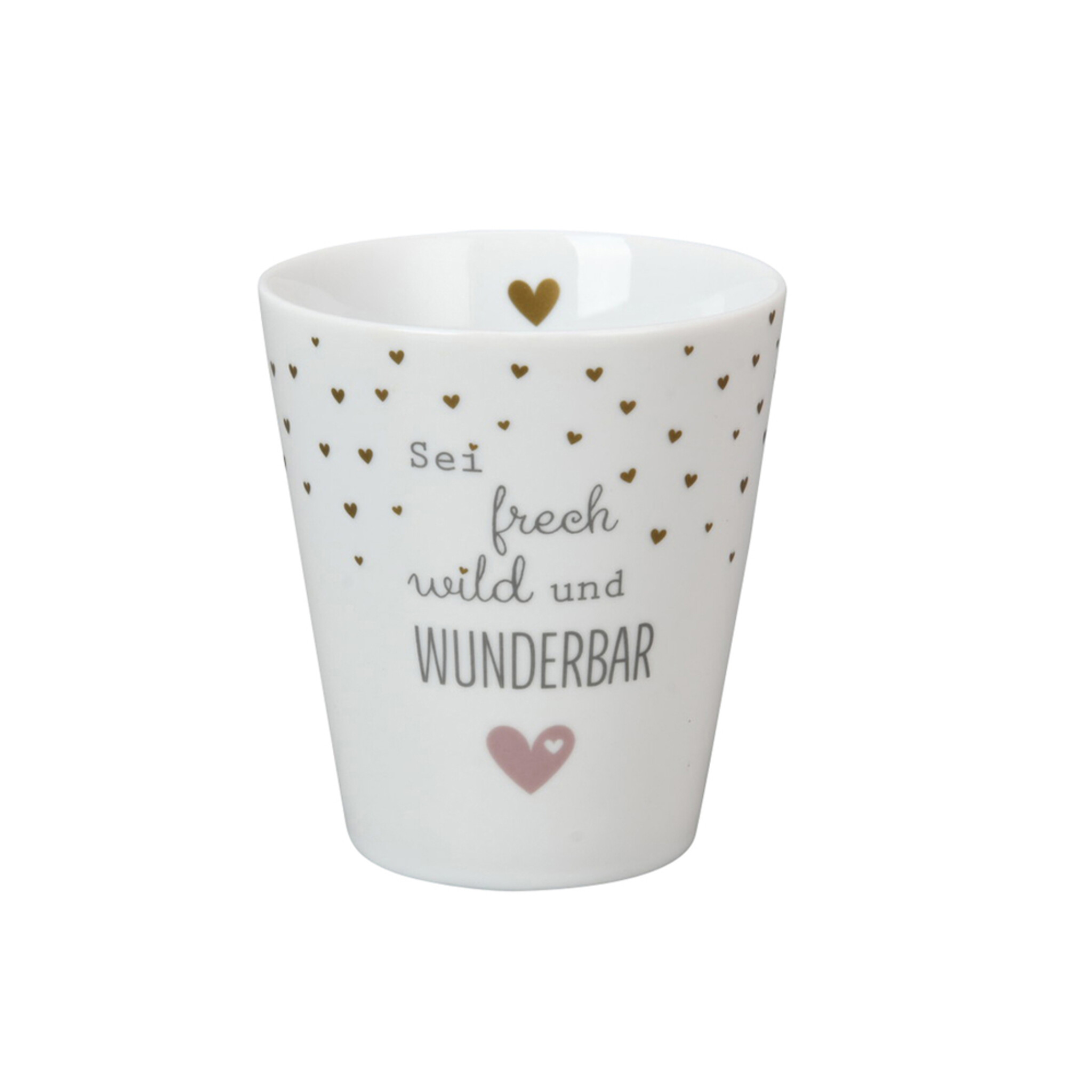 Happy Mug Becher, Sei frech, wild und wunderbar, weiss 