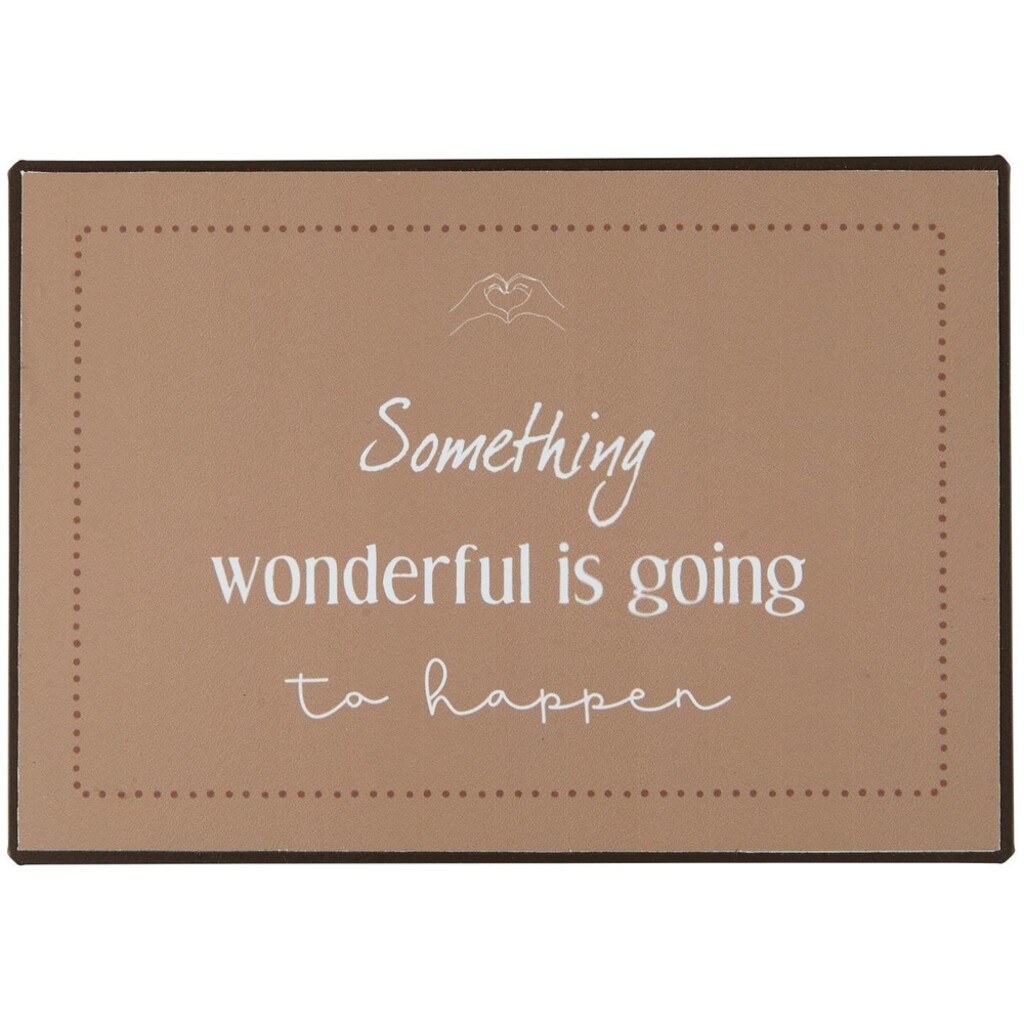 IB Laursen Metallschild Something wonderful is going to happen Preview Image